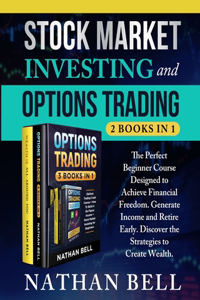 Stock Market Investing and Options Trading (2 books in 1)