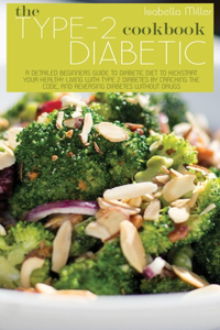 The Type 2 Diabetic Cookbook