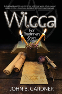 Wicca for Beginners 2021