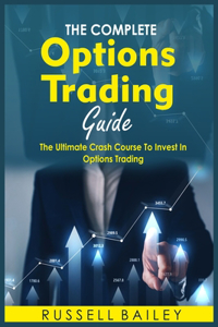 The Ultimate Options Trading Guide