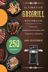 Ultimative Gasgrill Kochbuch