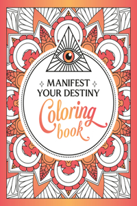 Manifest Your Destiny Coloring Book