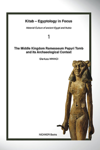 The Middle Kingdom Ramesseum Papyri Tomb and Its Archaeological Context