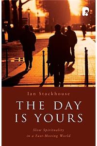 The Day is Yours