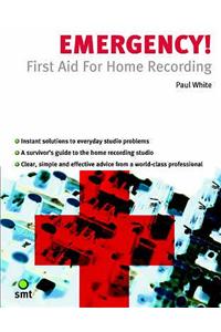 Emergency! First Aid For Home Recording