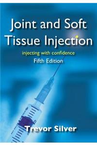 Joint and Soft Tissue Injection: Injecting with Confidence, 5th Edition