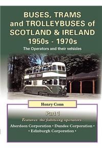 Buses, Trams and Trolleybuses of Scotland & Ireland 1950s-1970s