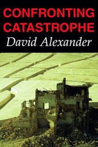 Confronting Catastrophe: New Perspectives on Natural Disasters