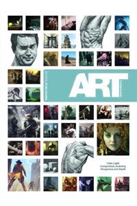 Art Fundamentals: Color, Light, Composition, Antomy, Perspective and Dep