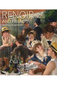 Renoir and Friends: Luncheon of the Boating Party
