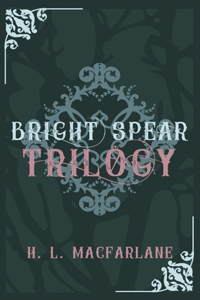 Bright Spear trilogy