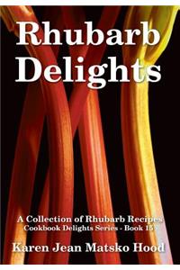 Rhubarb Delights Cookbook