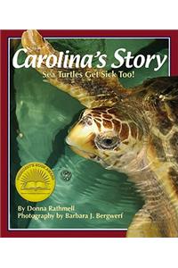 Carolina's Story: Sea Turtles Get Sick Too!