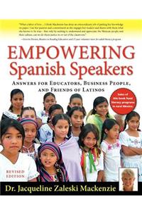 Empowering Spanish Speakers - Answers for Educators, Business People, and Friends of Latinos