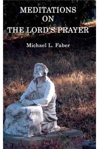 Meditations on the Lord's Prayer