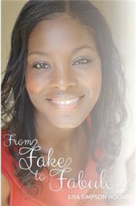 From Fake to Fabulous