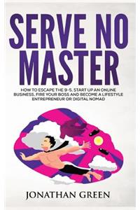 Serve No Master