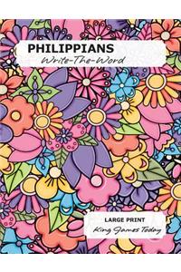 PHILIPPIANS Write-The-Word: LARGE PRINT - 18 point, King James Today