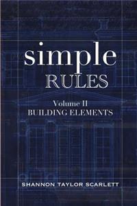 Simple Rules: Volume 2 Building Elements