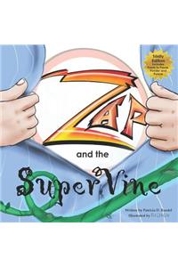 ZAP and the Super Vine