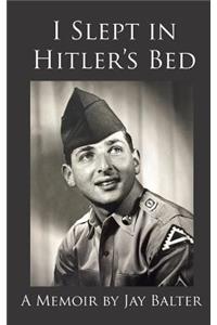 I Slept in Hitler's Bed