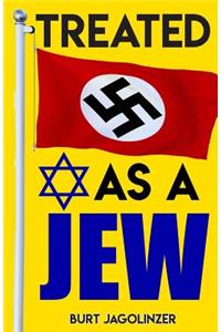 Treated as a Jew
