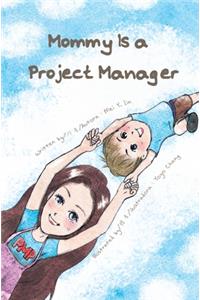 Mommy Is a Project Manager
