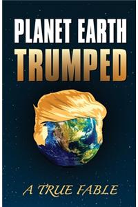 Planet Earth Trumped