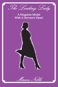 Leading Lady-A Kingdom Model with a Servant's Heart