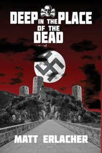 Deep in the Place of the Dead