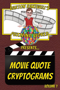 Barton Rakewell's Puzzling World Presents Movie Quote Cryptograms