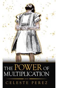 Power of Multiplication