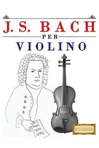 J. S. Bach Per Violino