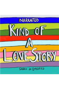 Kind of a Love Story Narrated Edition
