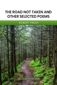 The Road Not Taken and other Selected Poems