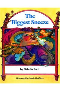 The Biggest Sneeze