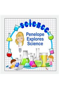 Penelope Explores Science