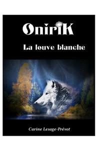 OniriK - La louve Blanche