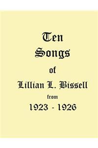 Ten Songs of Lillian L. Bissell 1923-1926