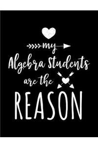 My Algebra Students Are The Reason