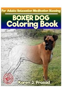 BOXER DOG Coloring book for Adults Relaxation Meditation Blessing