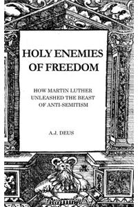 Holy Enemies of Freedom