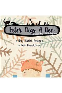Peter Digs a Den