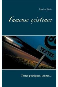 Fumeuse existence