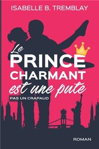 prince charmant est une pute!