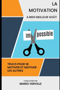 La motivation a bien meilleur goût