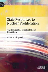 State Responses to Nuclear Proliferation