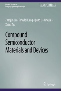 Compound Semiconductor Materials and Devices