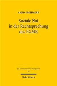 Soziale Not in Der Rechtsprechung Des Egmr