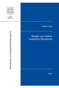 Studien Zum Fruhen Russischen Buchdruck